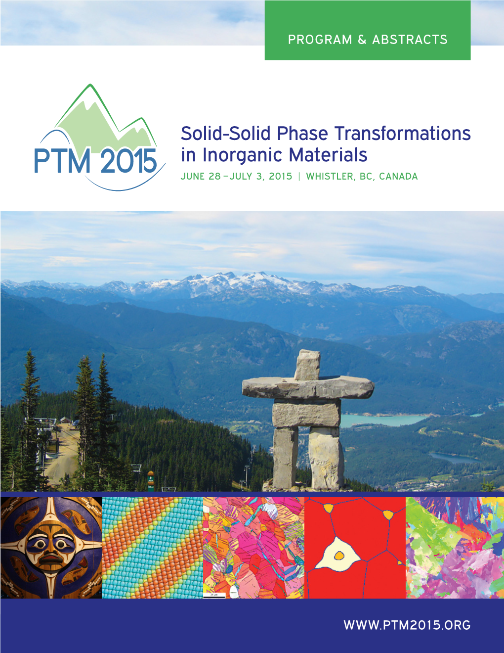 Solid-Solid Phase Transformations in Inorganic Materials JUNE 28 – JULY 3, 2015 | WHISTLER, BC, CANADA