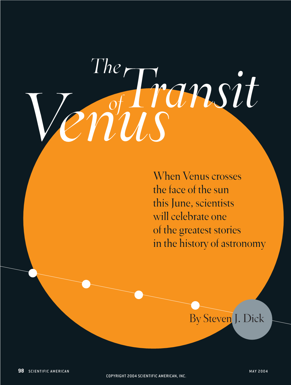 Transit of Venus Across the ﬁery Disk for Almost Six Hours