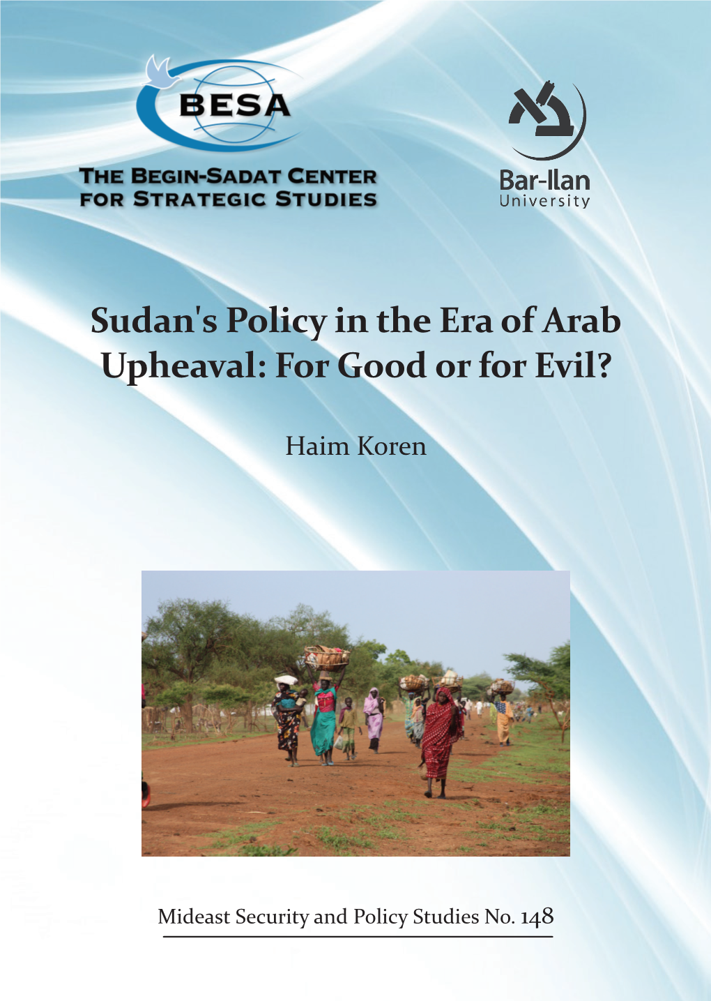 Sudan's Policy in the Era of Arab Upheaval: for Good Or for Evil?