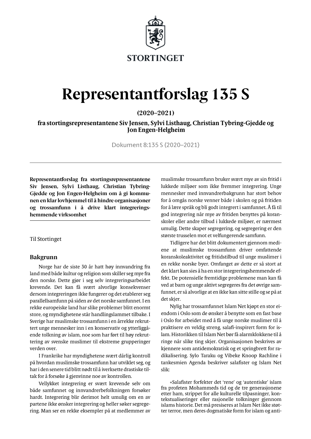 Representantforslag 135 S (2020–2021) Fra Stortingsrepresentantene Siv Jensen, Sylvi Listhaug, Christian Tybring-Gjedde Og Jon Engen-Helgheim