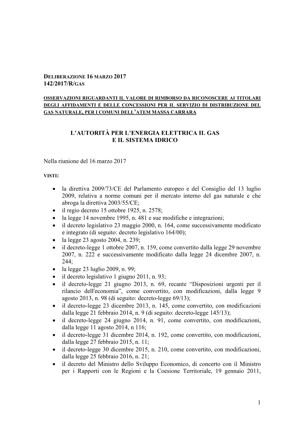 1 142/2017/R/Gas L'autorità Per L'energia Elettrica Il Gas E