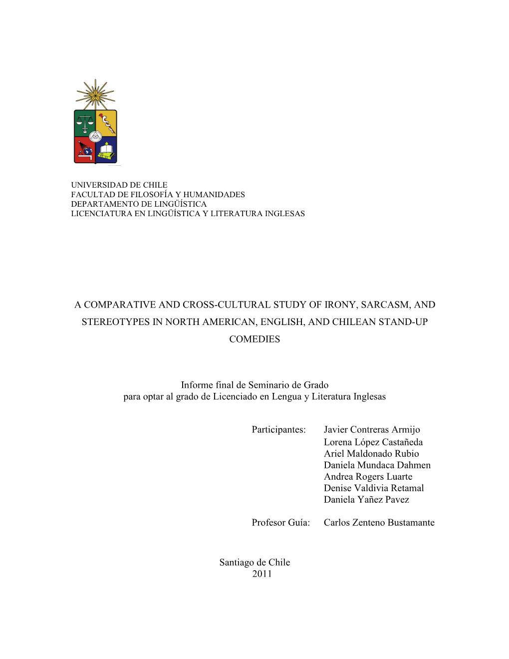 A Comparative and Cross-Cultural Study of Irony, Sarcasm, and Stereotypes in North American, English, and Chilean Stand-Up Comedies