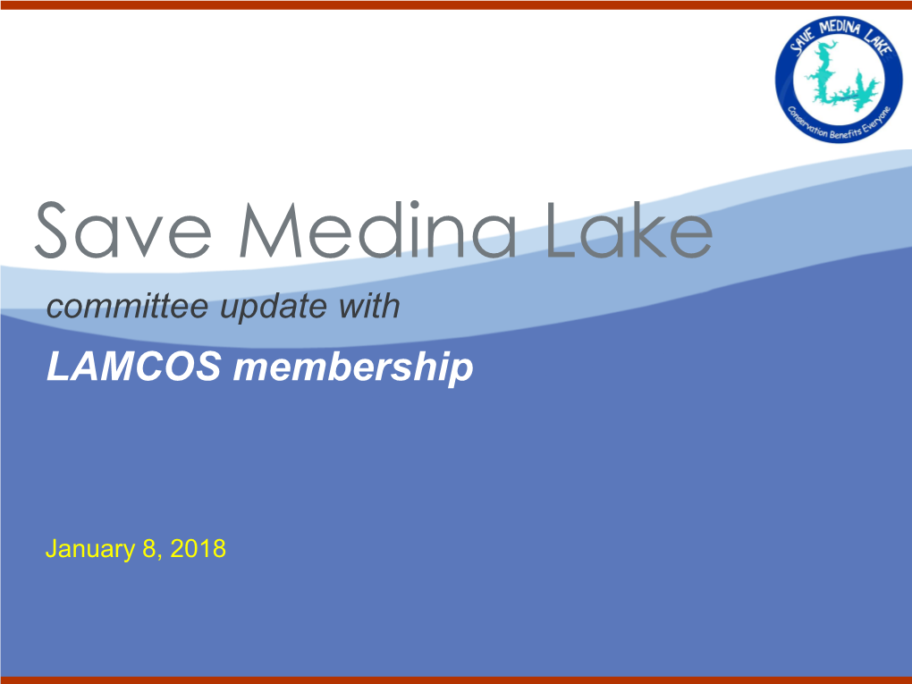 Save Medina Lake Committee Update with LAMCOS Membership