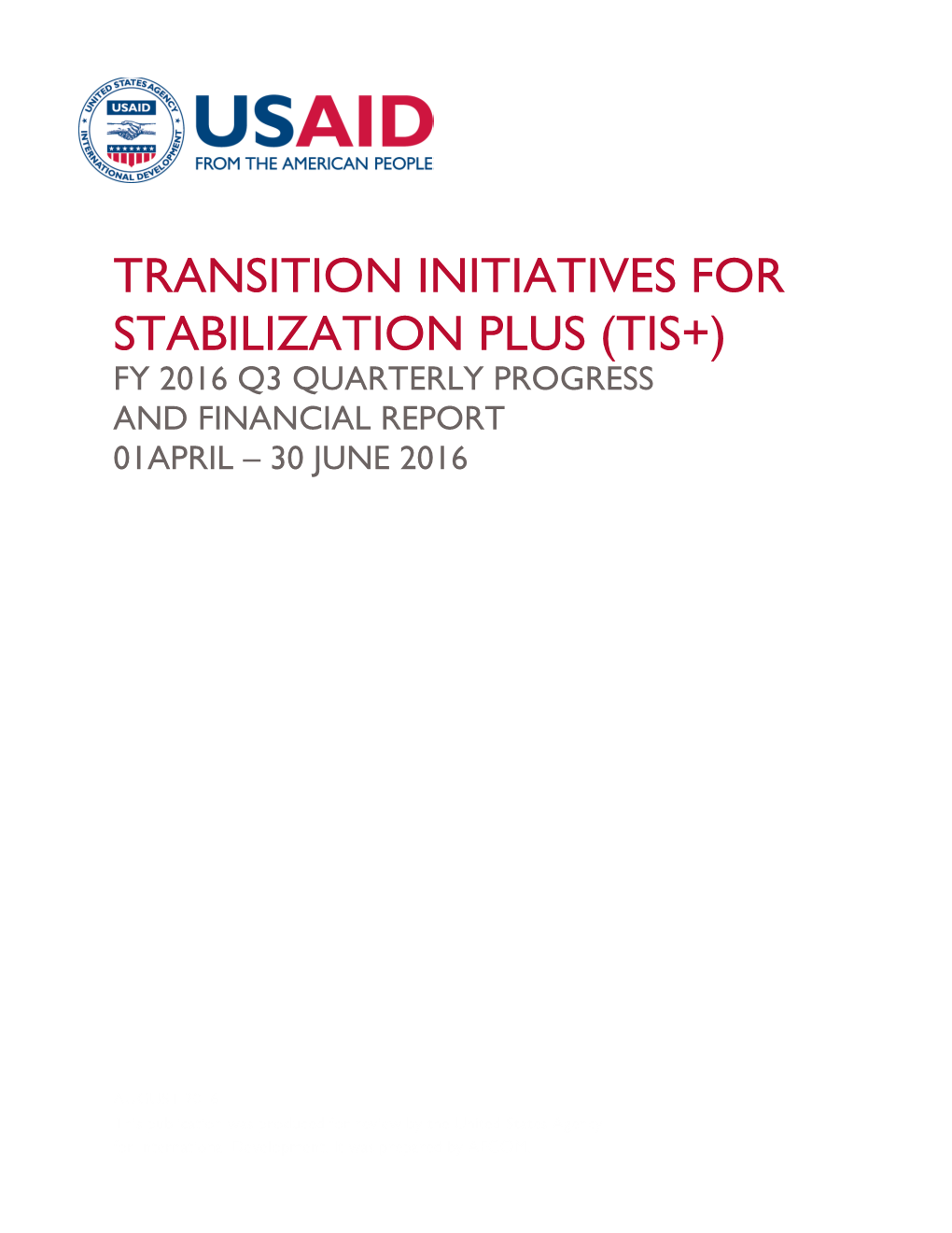 Transition Initiatives for Stabilization Plus (Tis+) Fy 2016 Q3 Quarterly Progress and Financial Report