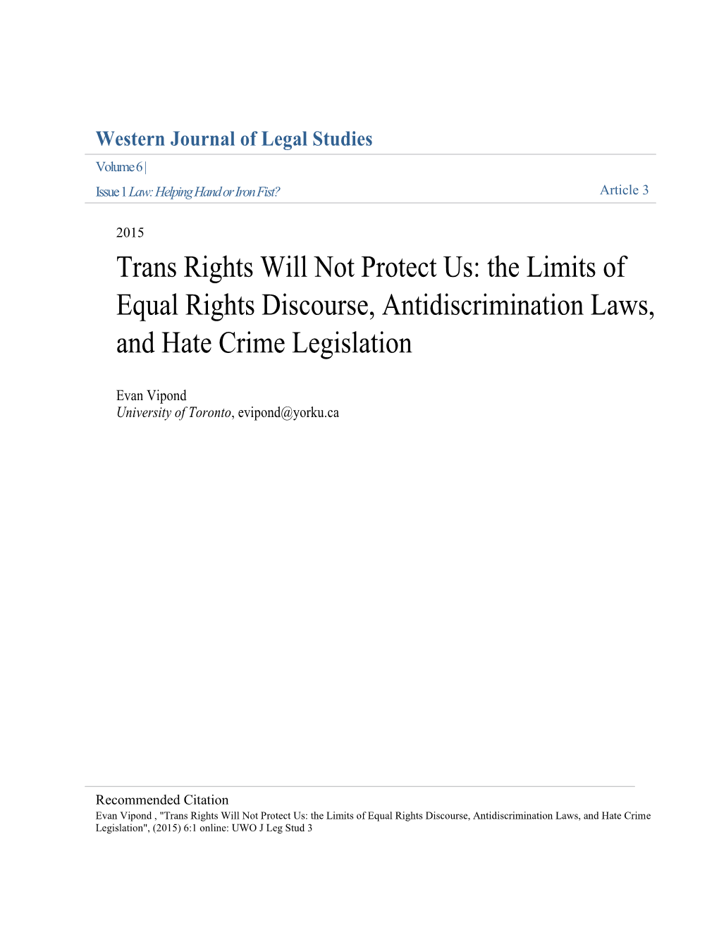 Trans Rights Will Not Protect Us: the Limits of Equal Rights Discourse, Antidiscrimination Laws, and Hate Crime Legislation