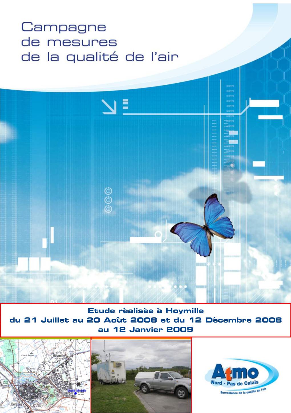 Etude Réalisée À Hoymille Du 21 Juillet Au 20 Août 2008 Et Du 12 Décembre 2008 Au 12 Janvier 2009 - Station Mobile