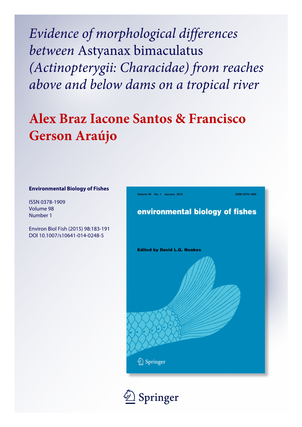 Evidence of Morphological Differences Between Astyanax Bimaculatus (Actinopterygii: Characidae) from Reaches Above and Below Dams on a Tropical River