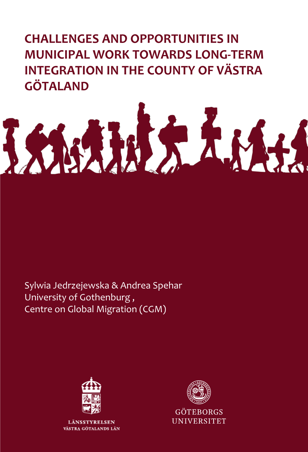 Challenges and Opportunities in Municipal Work Towards Long-Term Integration in the County of Västra Götaland