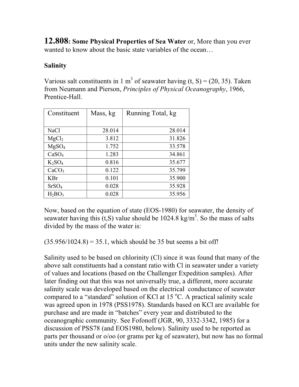 Some Physical Properties of Sea Water Or, More Than You Ever Wanted to Know About the Basic State Variables of the Ocean…