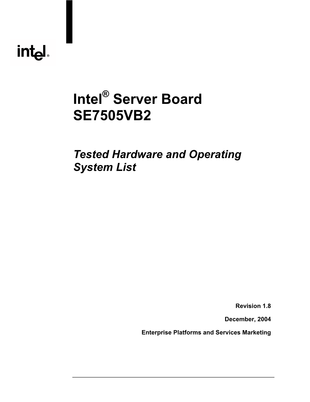 Intel Server Board SE7505VB2 Is No Longer in Production