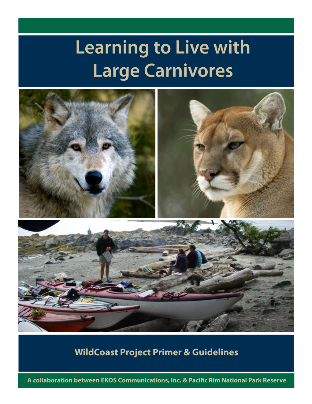 Learning to Live with Large Carnivores WILDCOAST PROJECT DESIGN SECTION 1/ PRODUCT 1 Summary of Research