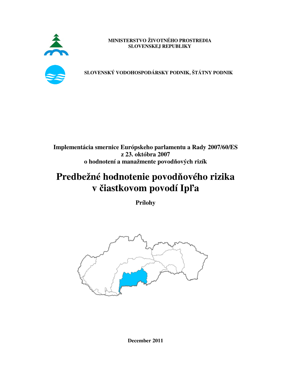 Predbežné Hodnotenie Povodňového Rizika V Čiastkovom Povodí Ipľa