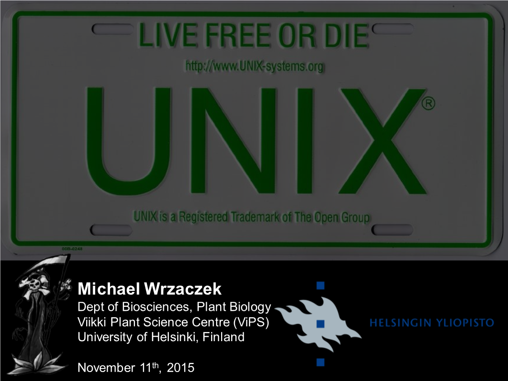 Michael Wrzaczek Dept of Biosciences, Plant Biology Viikki Plant Science Centre (Vips) University of Helsinki, Finland