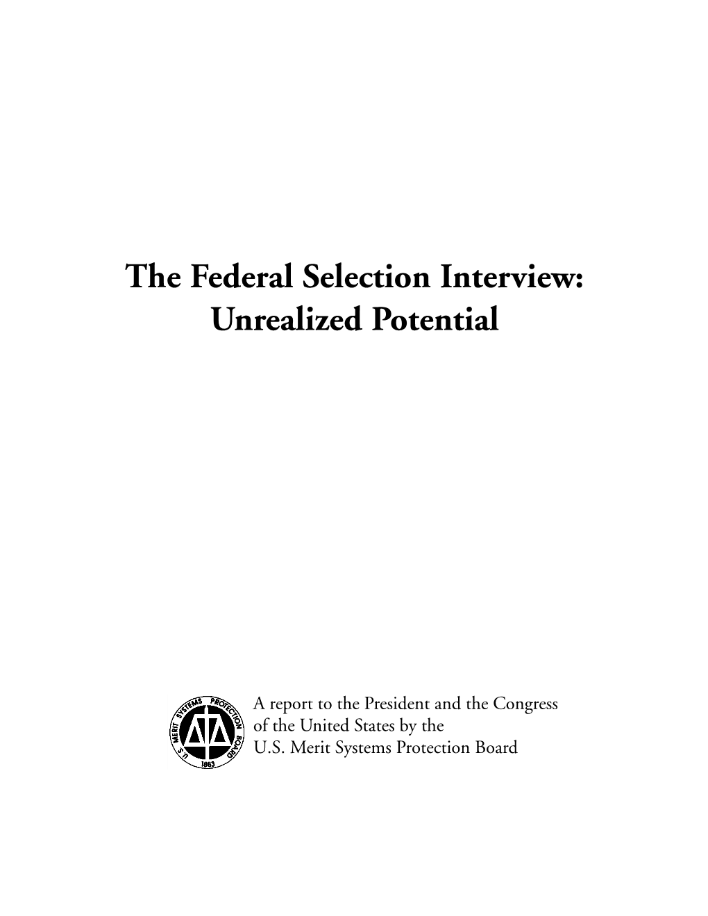 The Federal Selection Interview: Unrealized Potential