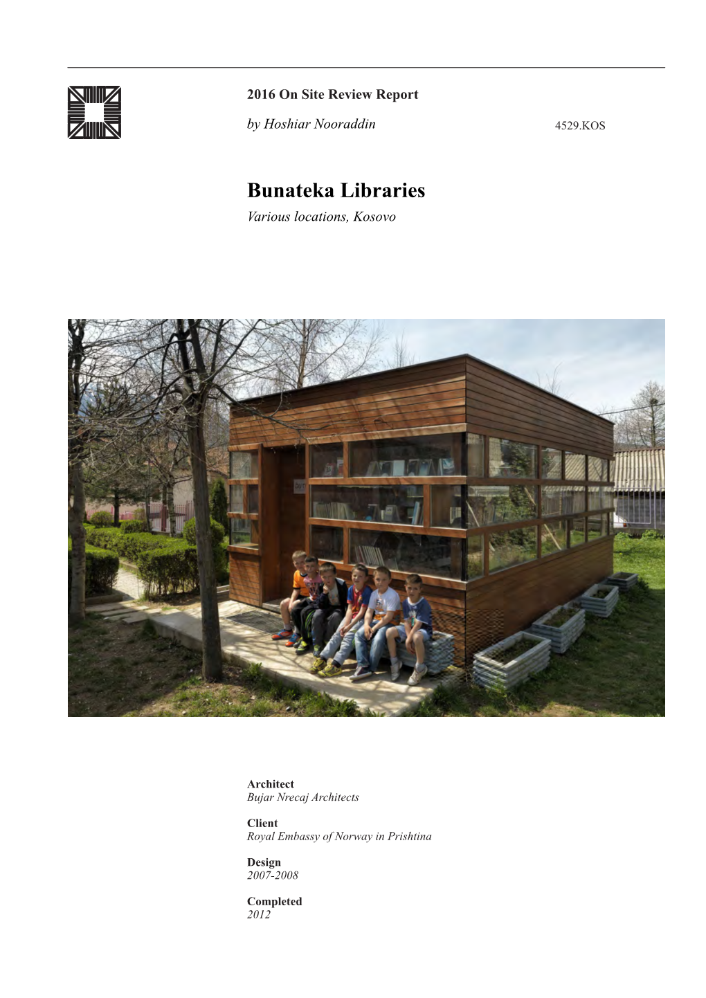 Bunateka Libraries Various Locations, Kosovo