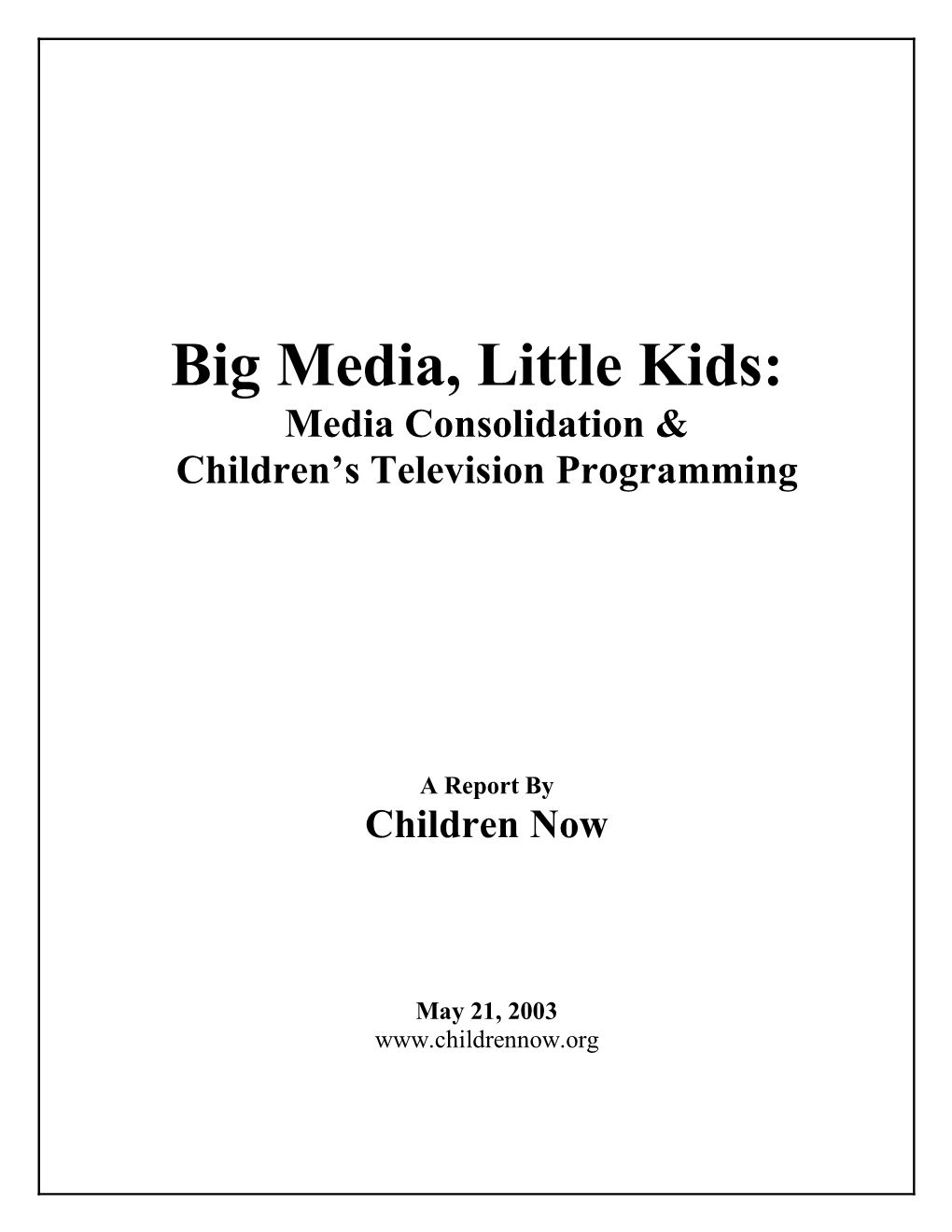 Big Media, Little Kids: Media Consolidation & Children’S Television Programming