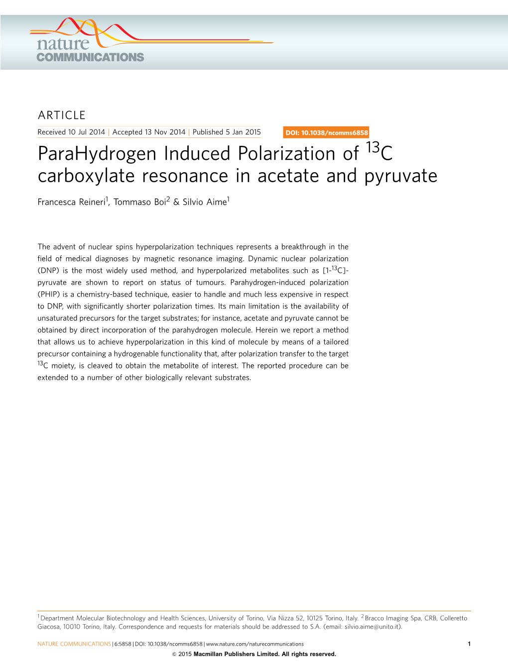 Parahydrogen Induced Polarization of 13C Carboxylate Resonance in Acetate and Pyruvate