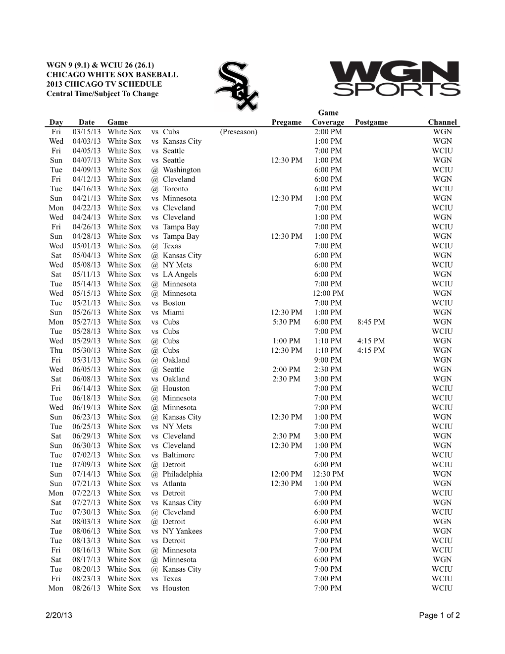 CHICAGO WHITE SOX BASEBALL 2013 CHICAGO TV SCHEDULE Central Time/Subject to Change