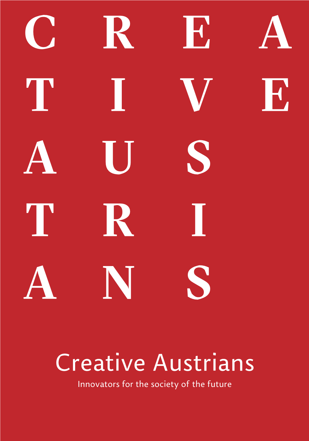 Creative Austrians Innovators for the Society of the Future – the New Austrian International Culture Programme