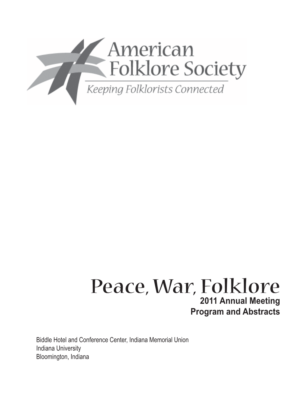 Peace, War, Folklore 2011 Annual Meeting Program and Abstracts