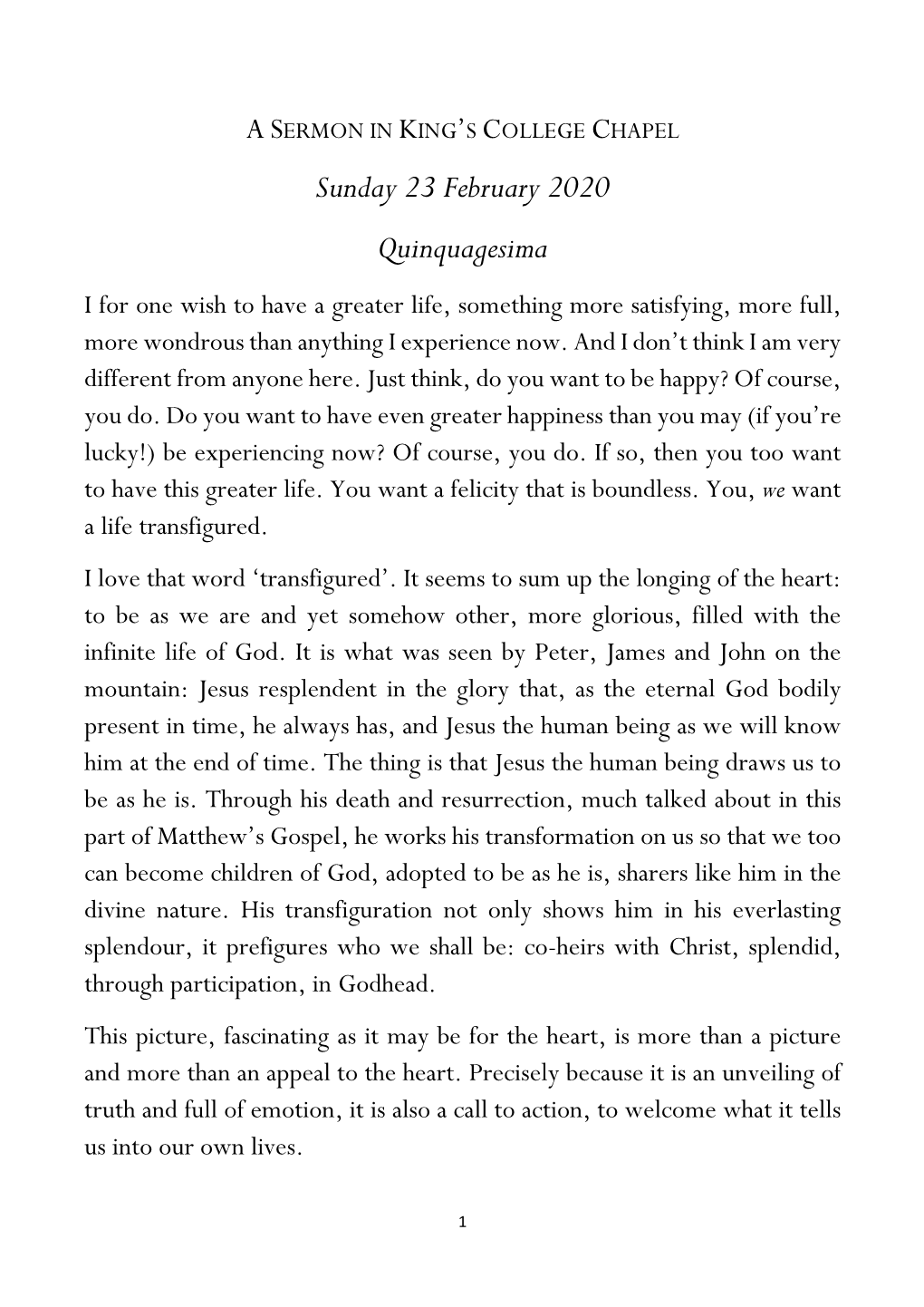 Sunday 23 February 2020 Quinquagesima I for One Wish to Have a Greater Life, Something More Satisfying, More Full, More Wondrous Than Anything I Experience Now