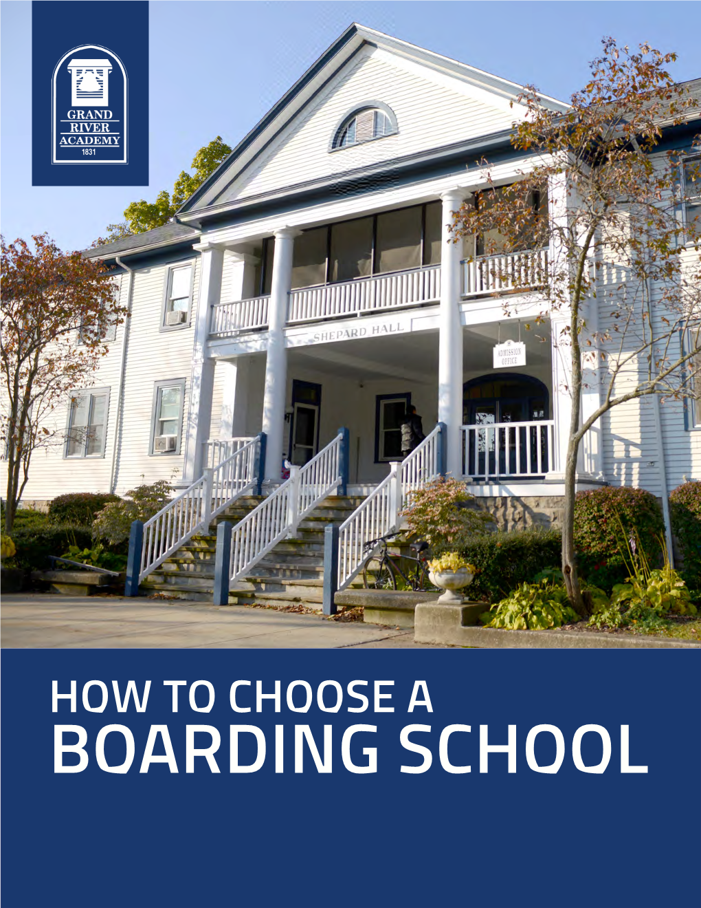 HOW to CHOOSE a BOARDING SCHOOL Your Teen Is at a Crucial Time of Growth and Learning