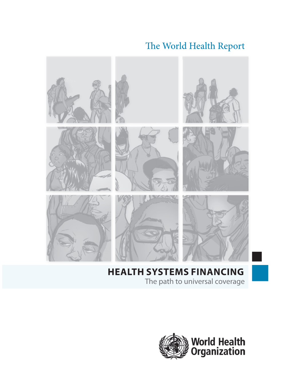 Health Systems Financing: the Path to Universal Coverage