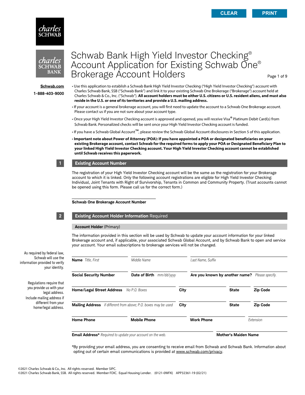 Schwab Bank High Yield Investor Checking® Account Application for Existing Schwab One® Brokerage Account Holders Page 1 of 9