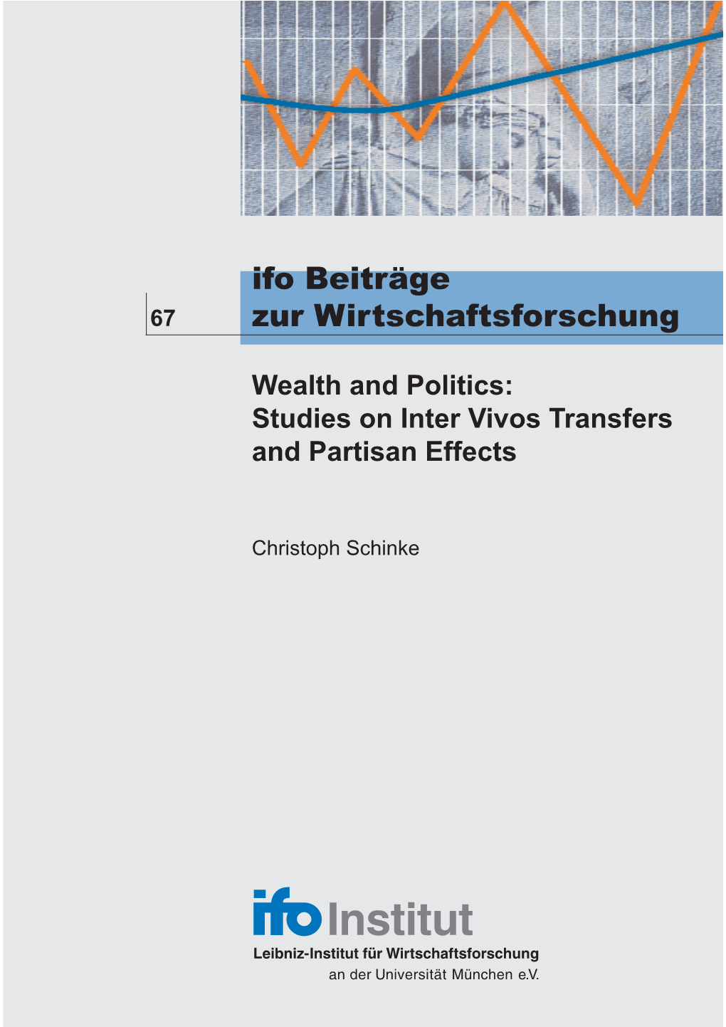 Wealth and Politics: Studies on Inter Vivos Transfers and Partisan Effects