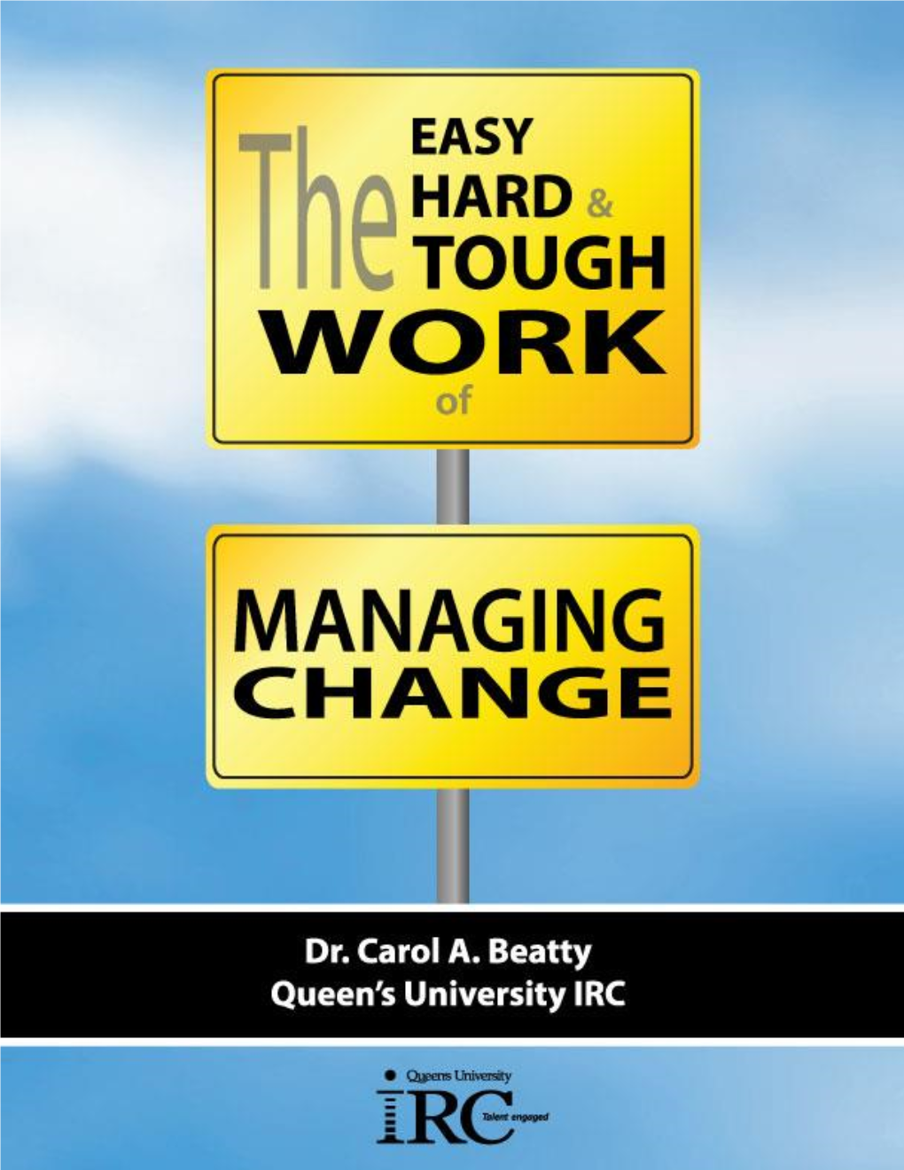 The Easy, Hard & Tough Work of Managing Change