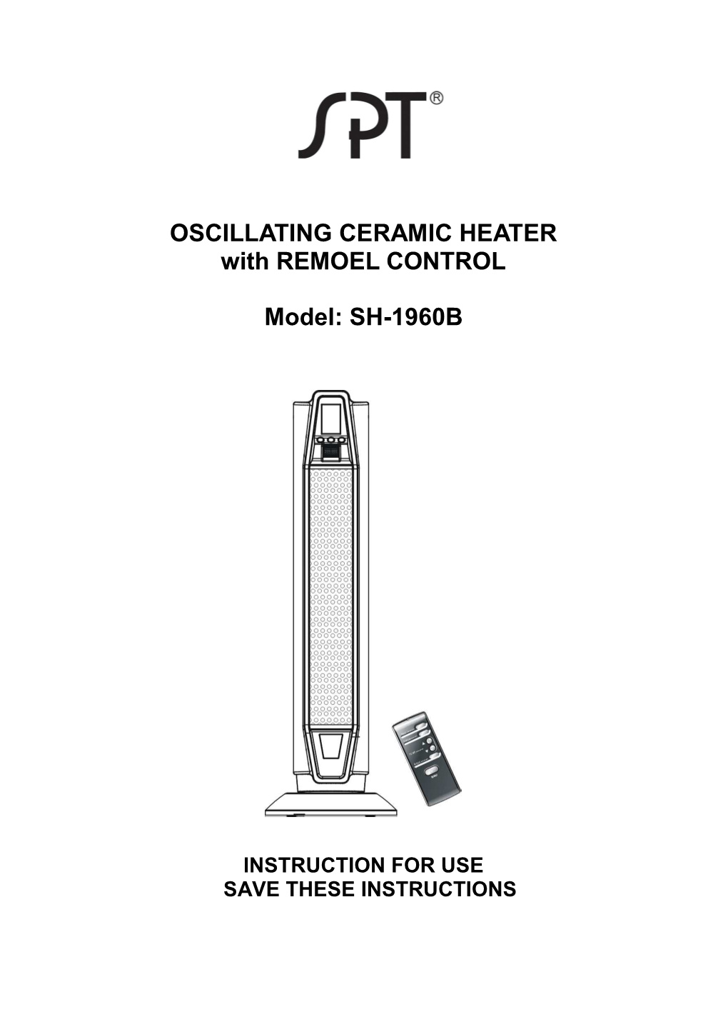 OSCILLATING CERAMIC HEATER with REMOEL CONTROL Model: SH-1960B