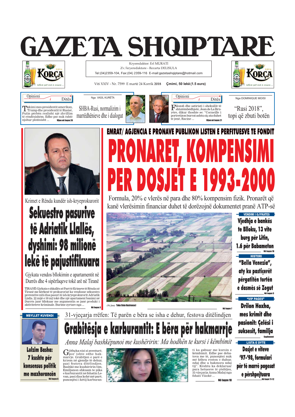 PRONARET, KOMPENSIMI PER DOSJET E 1993-2000 Krimet E Rënda Kundër Ish-Kryeprokurorit Formula, 20% E Vlerës Në Para Dhe 80% Kompensim Fizik