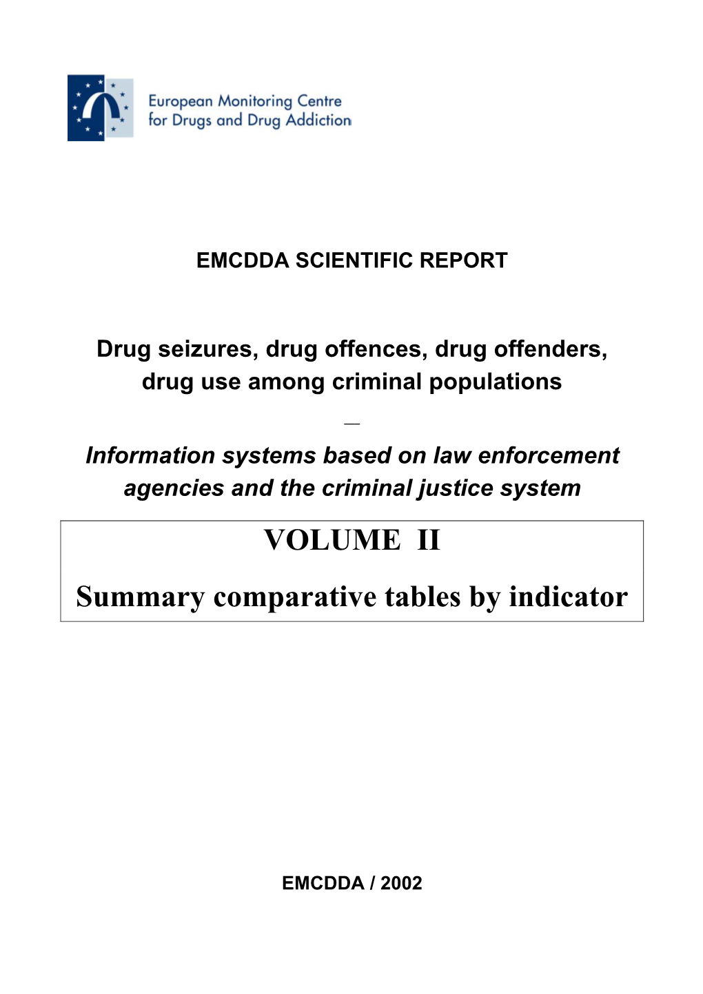 VOLUME II Summary Comparative Tables by Indicator