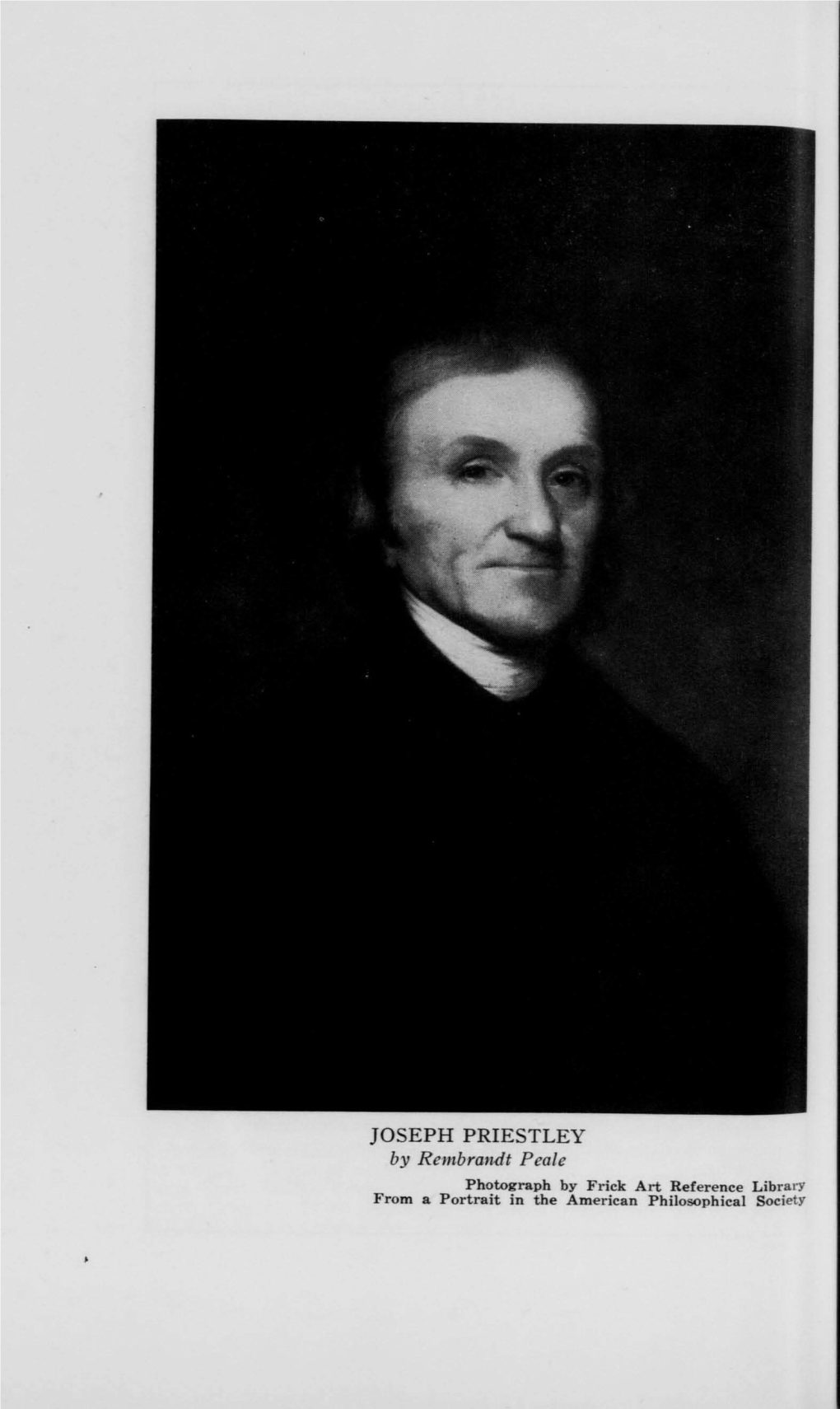 JOSEPH PRIESTLEY by Rembrandt Peale Photograph by Frick Art Reference Library from a Portrait in the American Philosophical Society PENNSYLVANIA HISTORY