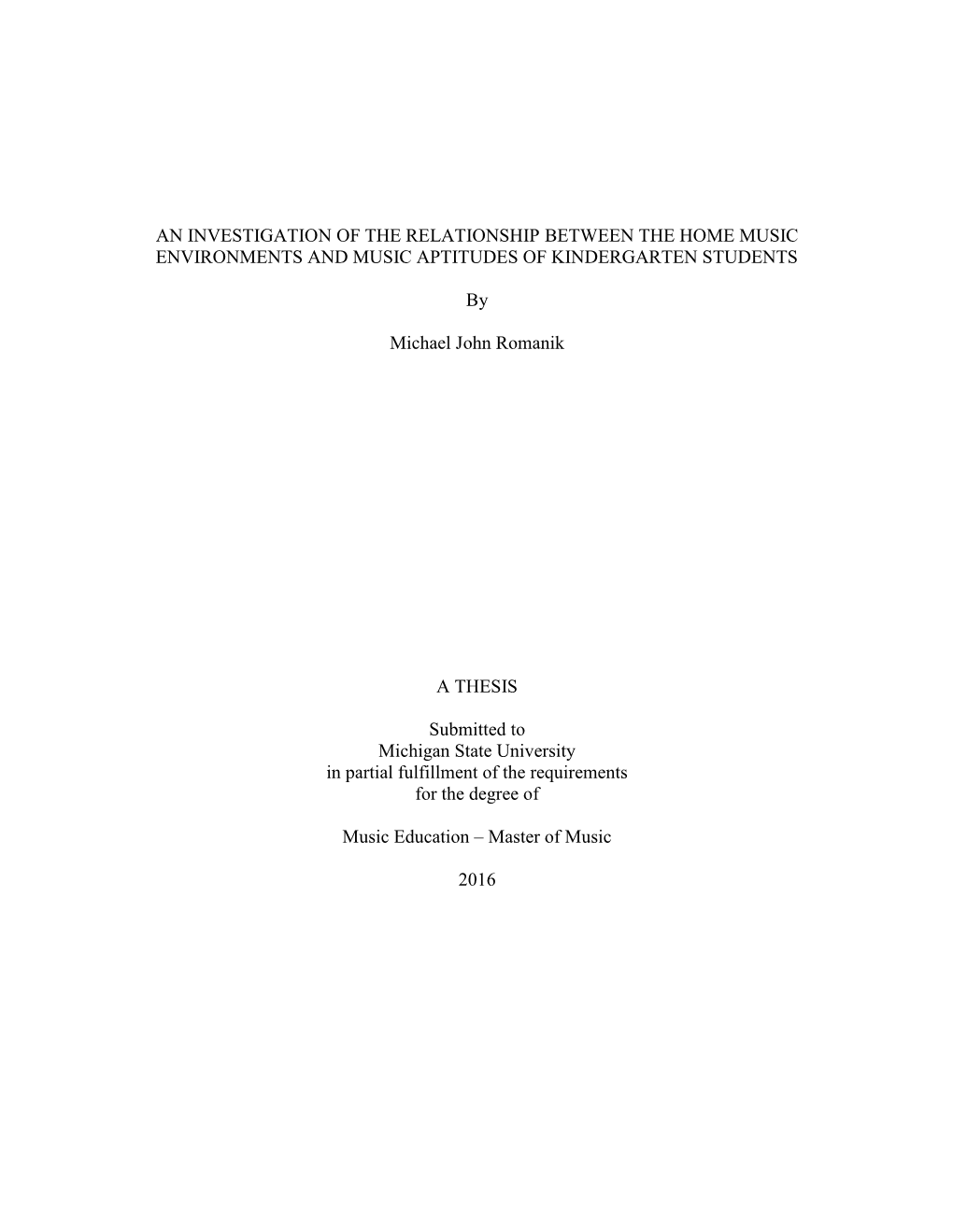 An Investigation of the Relationship Between the Home Music Environments and Music Aptitudes of Kindergarten Students