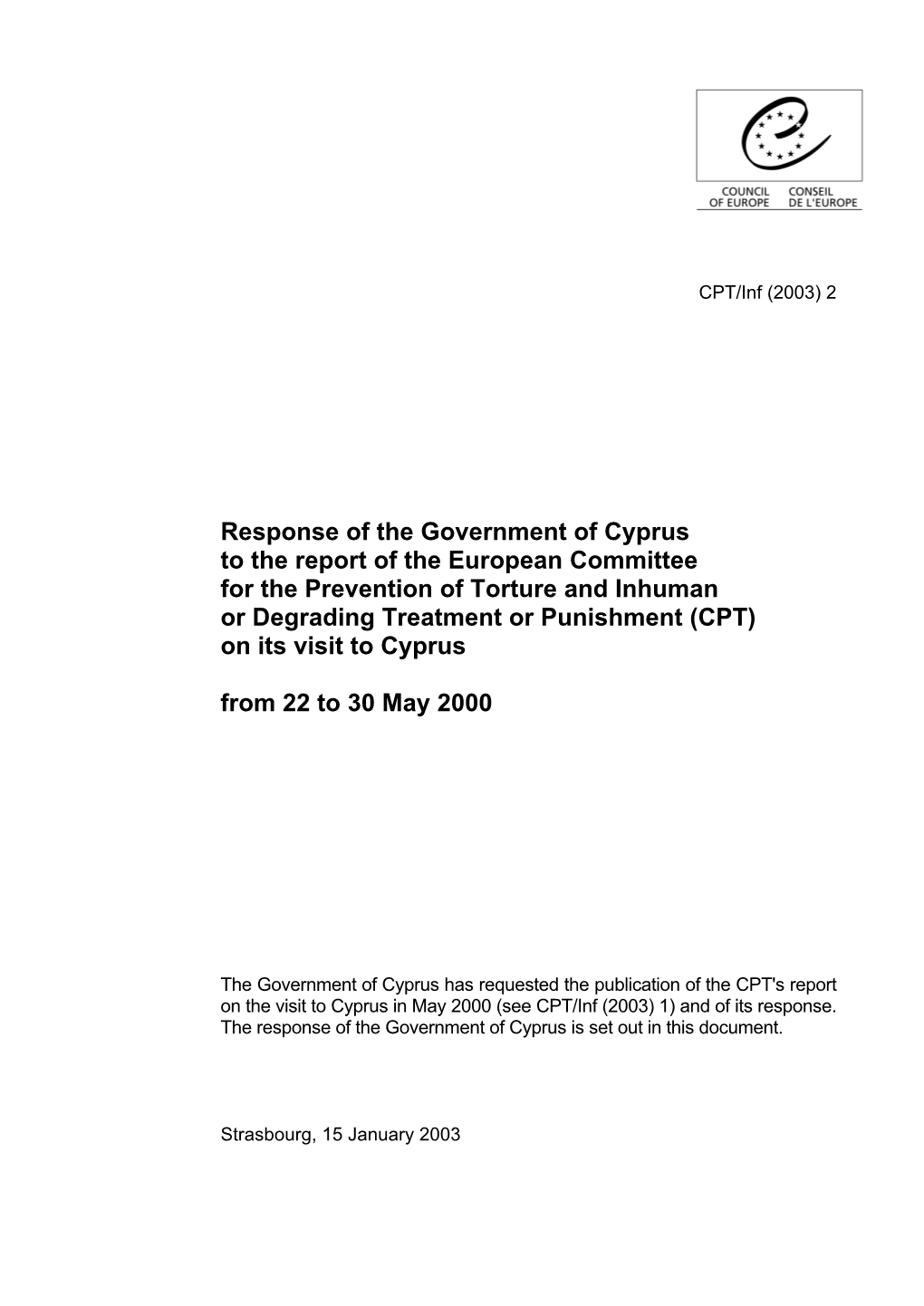 Response of the Government of Cyprus to the Report of the European Committee for the Prevention of Torture and Inhuman Or Degrad