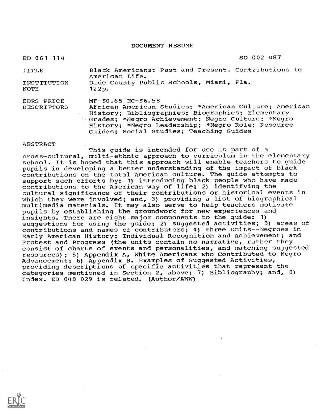 DOCUMENT RESUME ED 061 114 SO 002 487 TITLE Black Americans: Past and Present