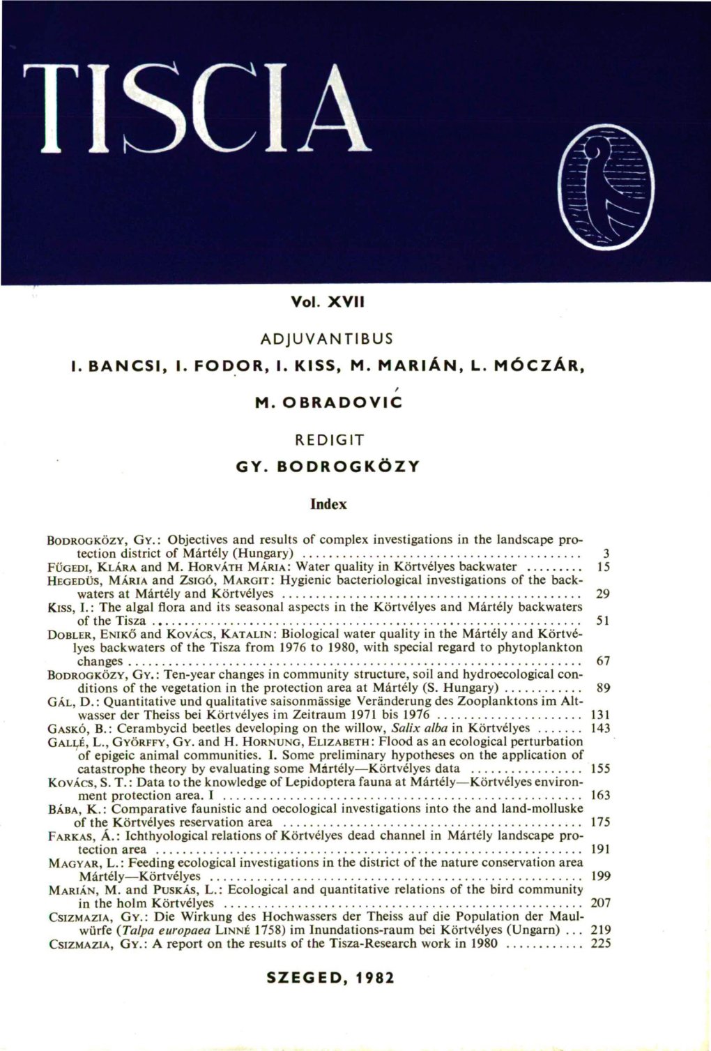 Vol. X V I I ADJUVANTIBUS I. BANCSI, I. FODOR, I. KISS, M. MARIÁN, L