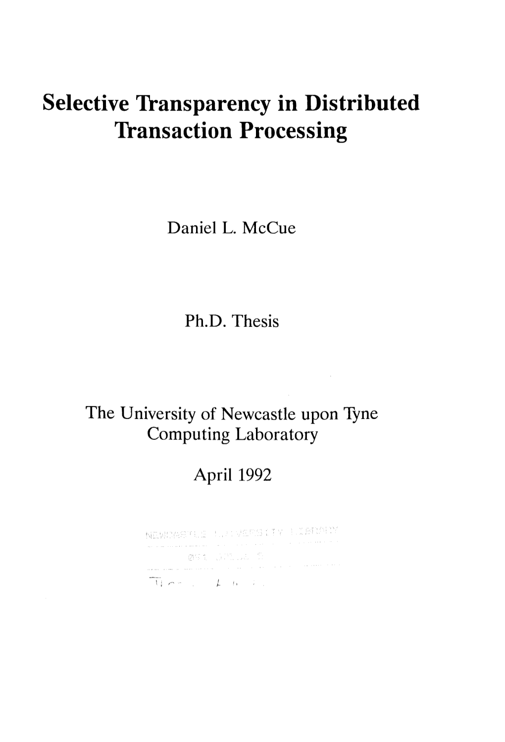 Selective Transparency in Distributed Transaction Processing