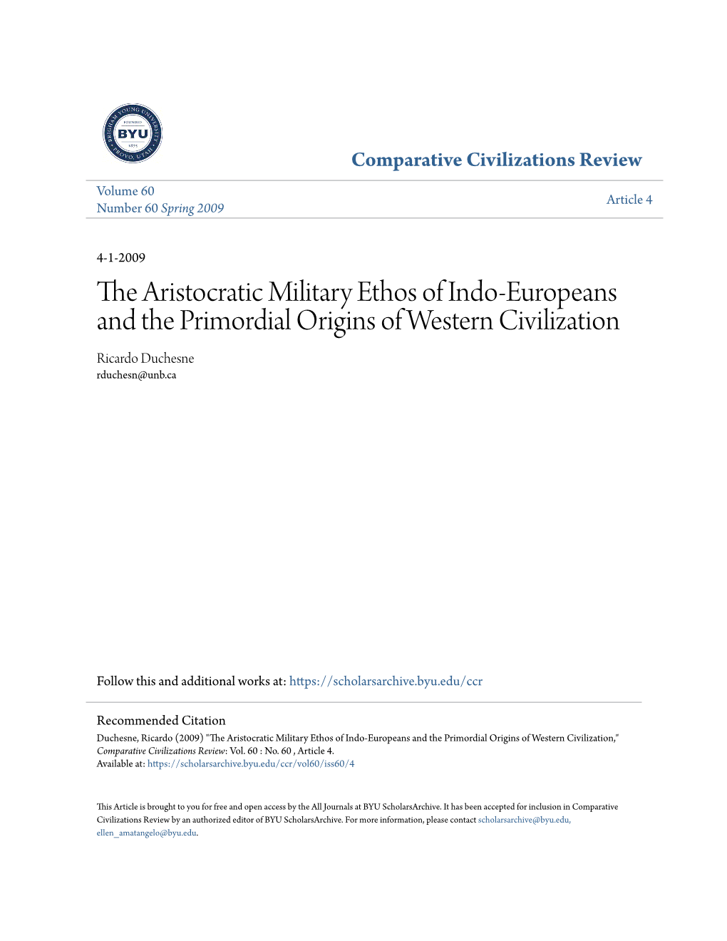 The Aristocratic Military Ethos of Indo-Europeans and the Primordial Origins of Western Civilization Ricardo Duchesne Rduchesn@Unb.Ca