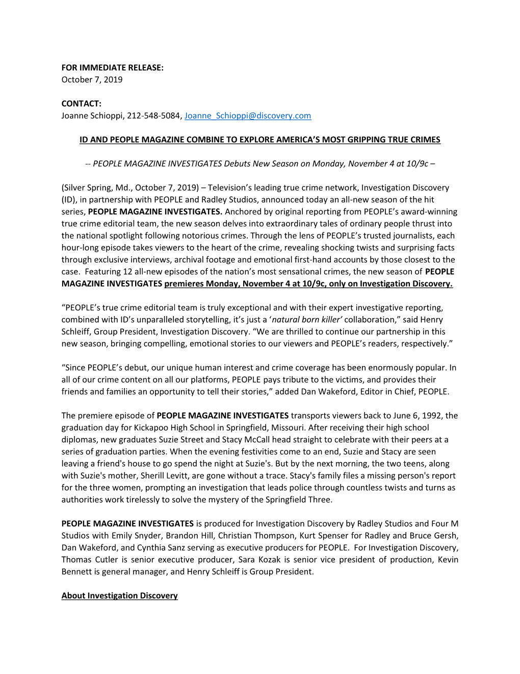 FOR IMMEDIATE RELEASE: October 7, 2019 CONTACT: Joanne Schioppi, 212-548-5084, Joanne Schioppi@Discovery.Com ID and PEOPLE MAGAZ