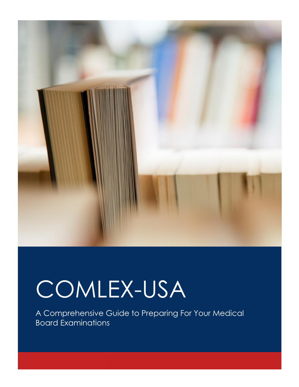 COMLEX-USA a Comprehensive Guide to Preparing for Your Medical Board Examinations