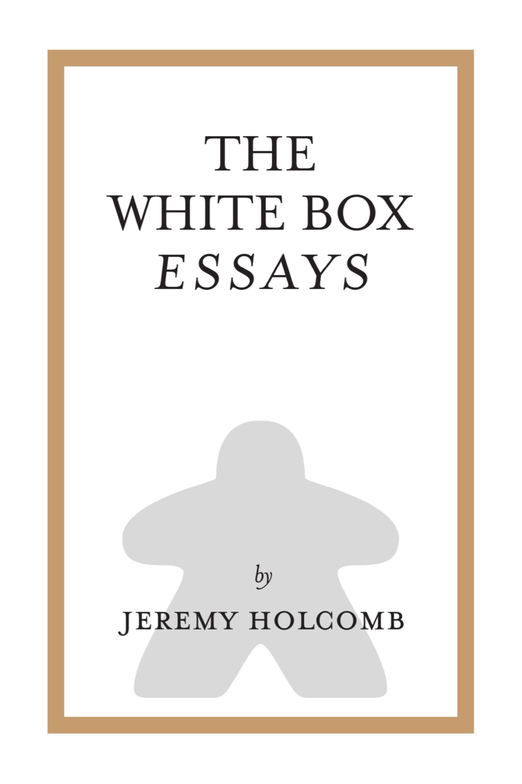 The White Box Essays Jeremy Holcomb