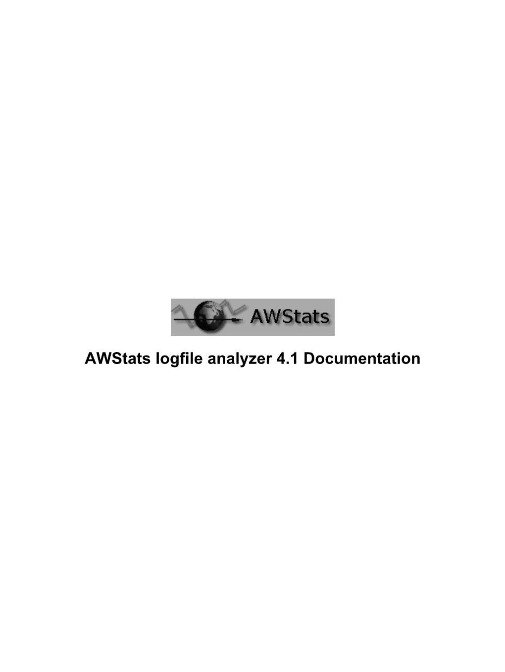 Awstats Logfile Analyzer 4.1 Documentation Awstats Logfile Analyzer 4.1 Documentation