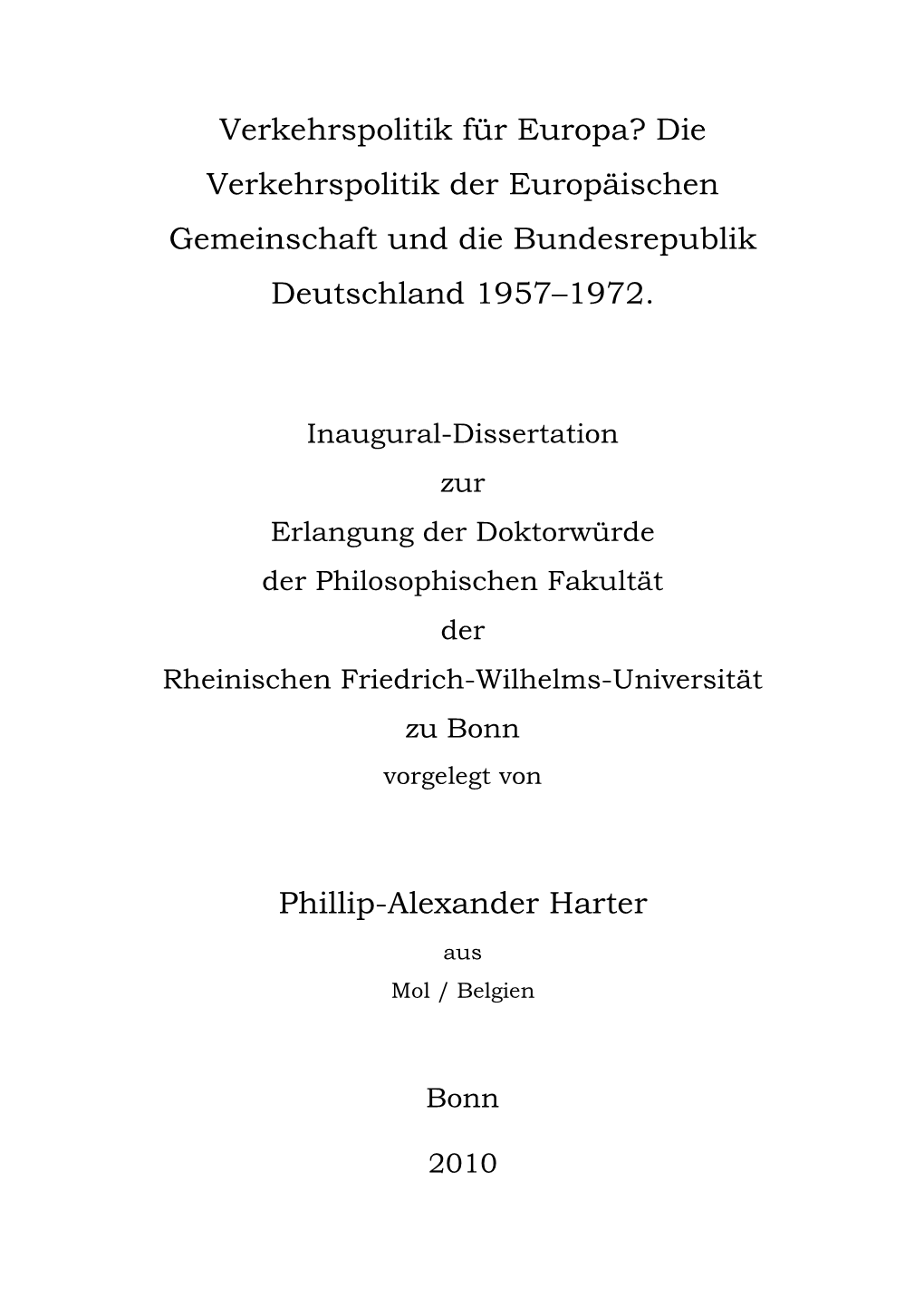 Verkehrspolitik Für Europa? Die Verkehrspolitik Der Europäischen Gemeinschaft Und Die Bundesrepublik Deutschland 1957–1972