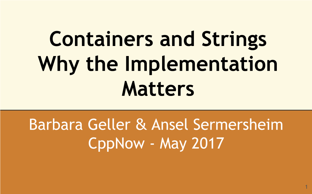 Containers and Strings Why the Implementation Matters