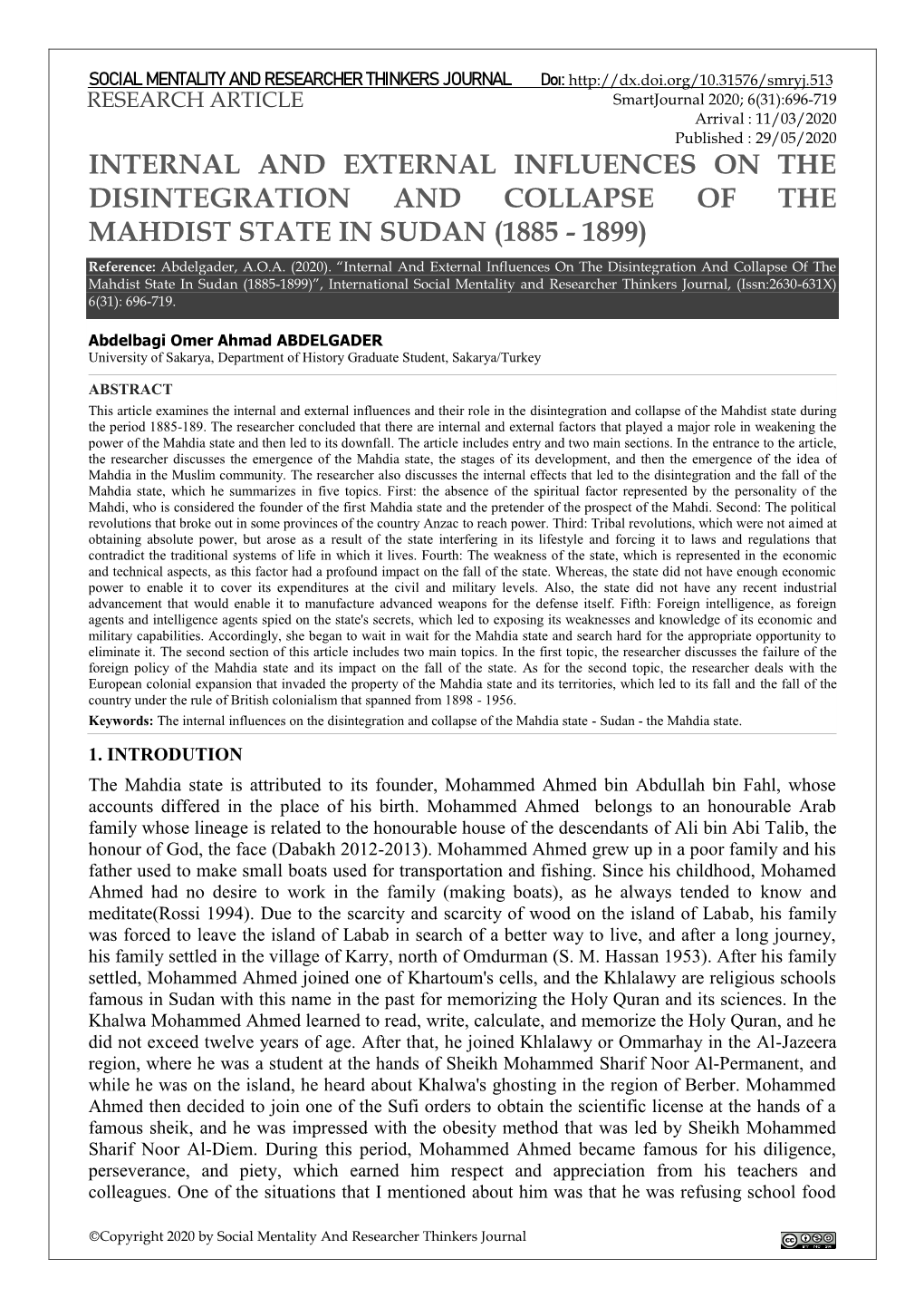 INTERNAL and EXTERNAL INFLUENCES on the DISINTEGRATION and COLLAPSE of the MAHDIST STATE in SUDAN (1885 - 1899) Reference: Abdelgader, A.O.A