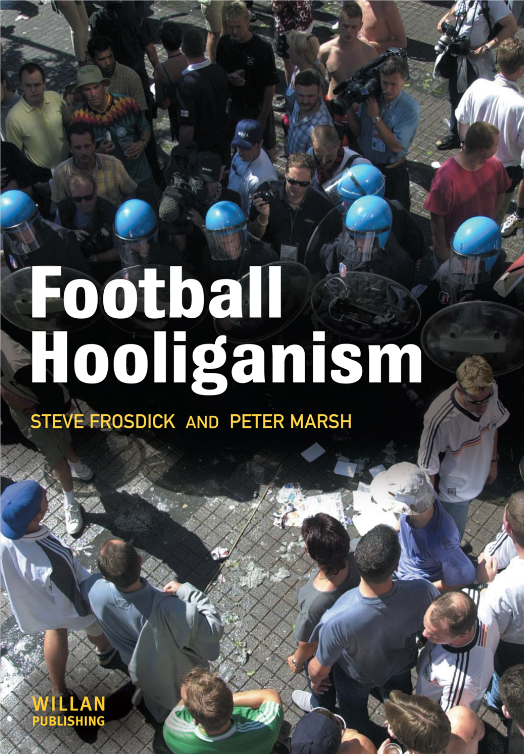 Football Hooliganism Football Hooliganism
