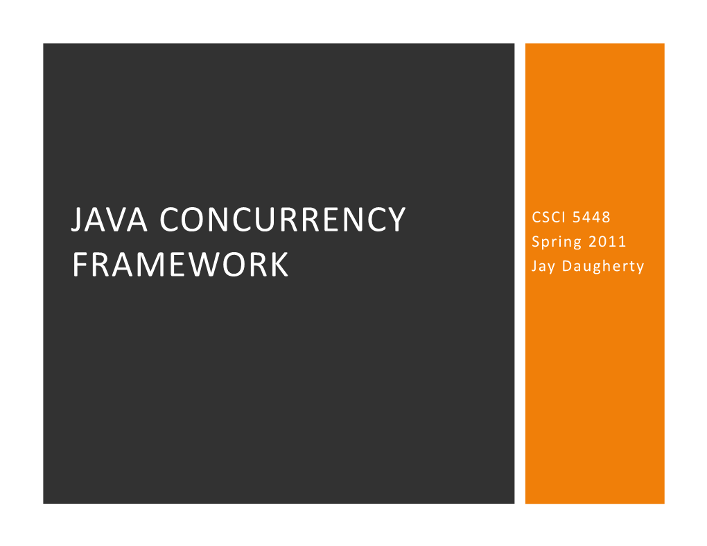 Java Concurrency Framework by Jay Daugherty