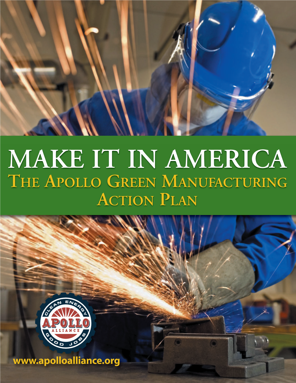 Make It in America the Apollo Green Manufacturing Action Plan